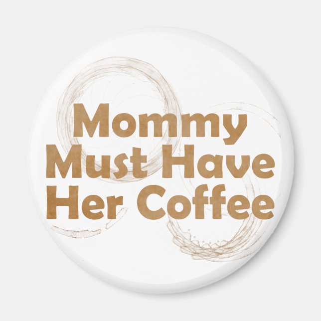 Íman A mamãe Deve Ter O Café (Frente)