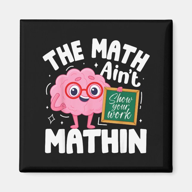 Íman A Matemática Não Está Fazendo Gosto Professor de M (Frente)