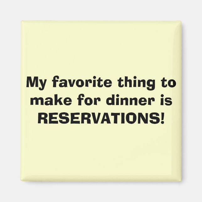 Íman A minha coisa favorita para jantar é RESERVA... (Frente)