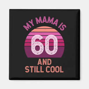 Íman A Minha Mãe Tem 60 Anos E Ainda Tem Dia de as mães