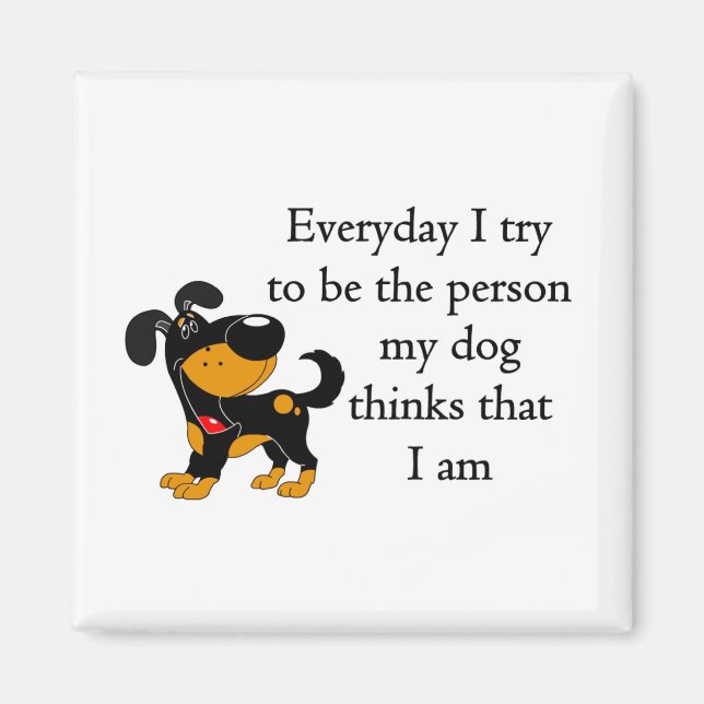 Íman A pessoa que meu cachorro pensa que eu sou (Frente)