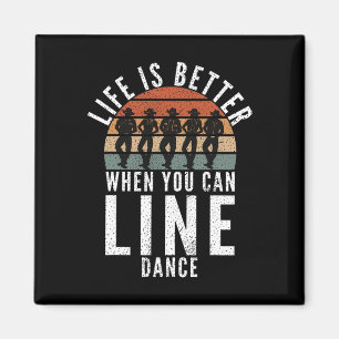 Íman A Vida Da Dança De Linha É Melhor Quando Você Pode