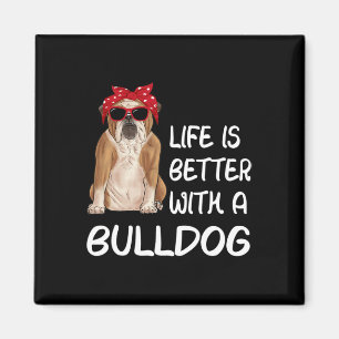Íman A Vida Do Buldogue É Melhor Com Um Buldogue