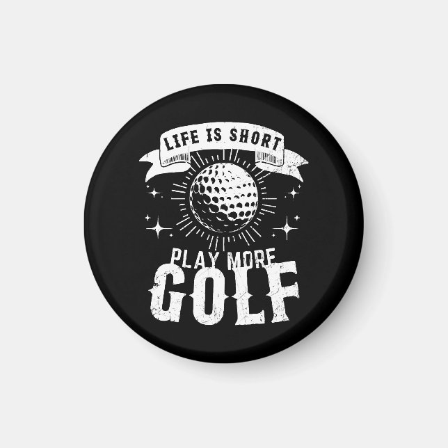 Íman A vida é curta. Jogue mais golfe (Frente)