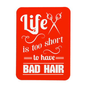 Íman A vida é demasiado curta estar com o cabelo mau