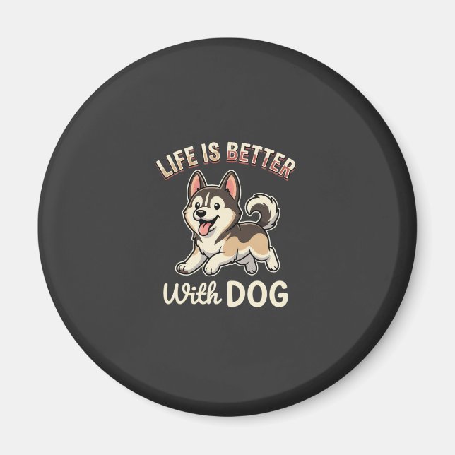 Íman A Vida é Melhor Com Cartoon de Cachorro (Frente)