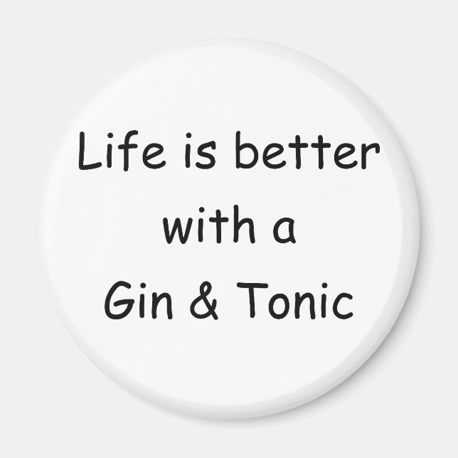 Íman A Vida É Melhor Com Gin E Tônico (Frente)
