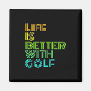 Íman A Vida É Melhor Com Golfe