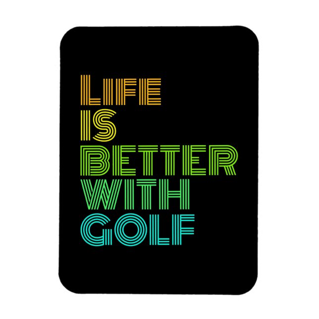 Íman A Vida É Melhor Com Golfe (Vertical)