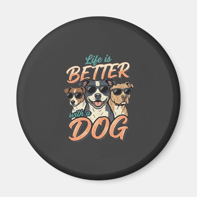 Íman A Vida é Melhor Com o Vetor do Cão (Frente)