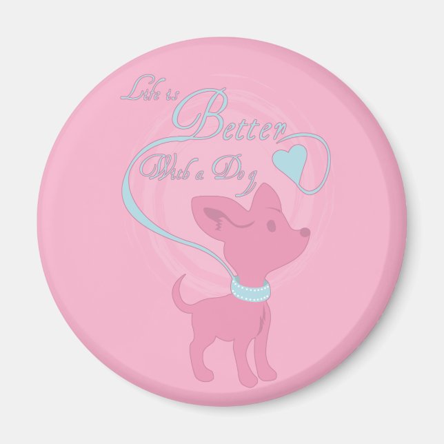 Íman A Vida É Melhor Com Um Cachorro (Frente)