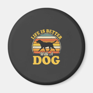 Íman A Vida É Melhor Com Um Cachorro Retro