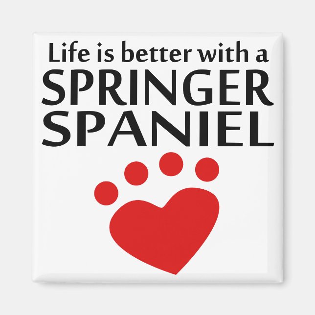Íman A Vida É Melhor Com Um Espanhol Springer (Frente)