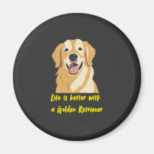 Íman A Vida é Melhor Com um Golden Retriever - Amante d