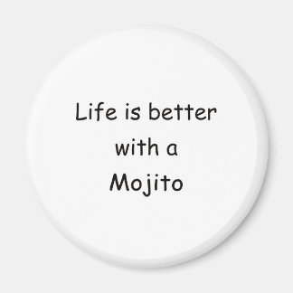 Íman A Vida É Melhor Com Um Mojito