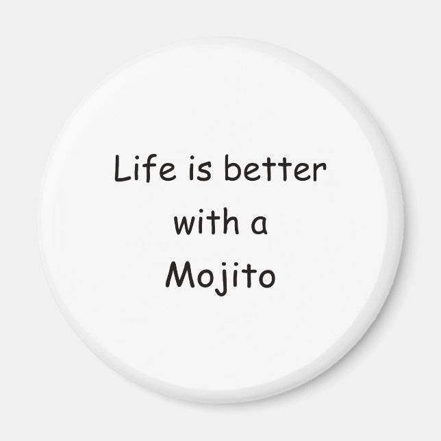 Íman A Vida É Melhor Com Um Mojito (Frente)