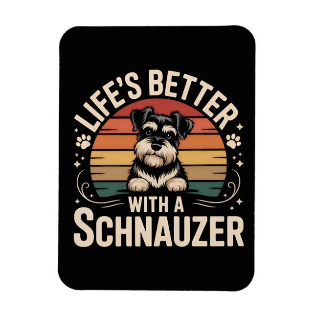 Íman A Vida é Melhor Com Um Schnauzer (Vertical)