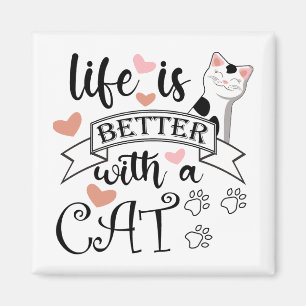 Íman A vida é melhor com um slogan de citação do Cat