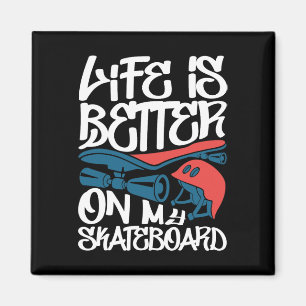 Íman A Vida É Melhor No Meu Skate - Skateboarder Ska