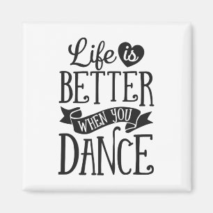 Íman A Vida É Melhor Quando Você Dança Dançarino Dançan