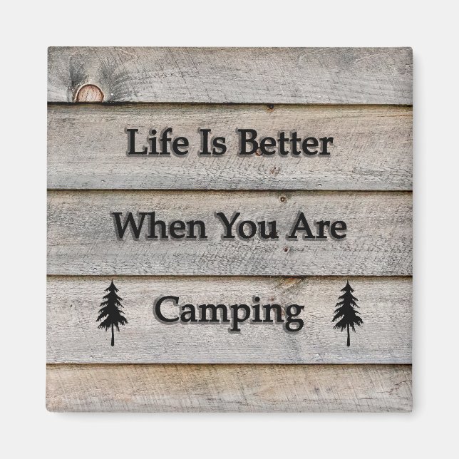 Íman A vida é melhor quando você está acampando (Frente)