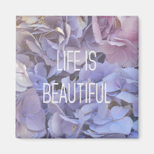 Íman A Vida É Um Belo Magneta Hydrangea