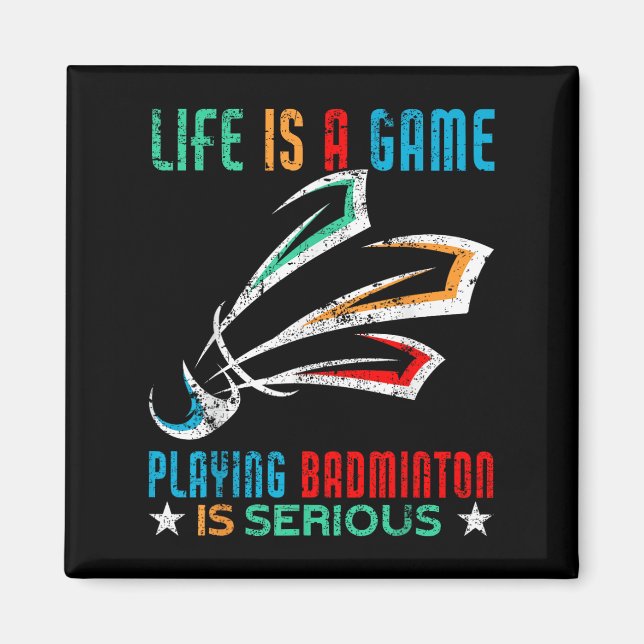 Íman A Vida É Um Jogo Jogando Badminton É Muito Engraça (Frente)