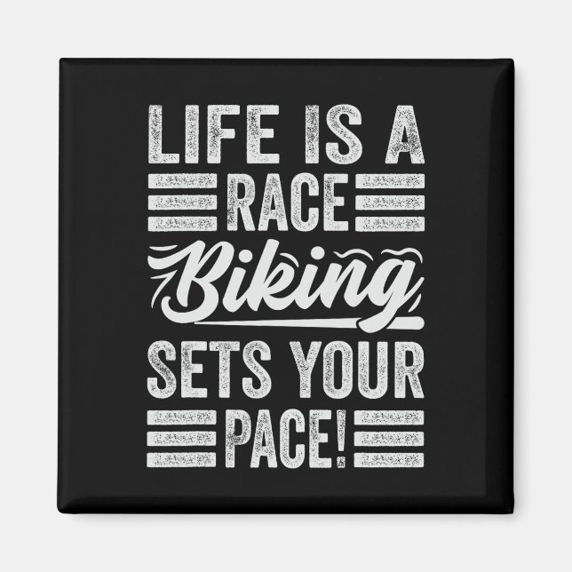 Íman A Vida É Uma Corrida De Ciclismo Define Seu Ritmo! (Frente)