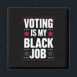 Íman A Votação Divertida É A Minha Vintagem Do Trabalho<br><div class="desc">A Votação Divertida É A Minha Vintagem Do Trabalho Preto</div>