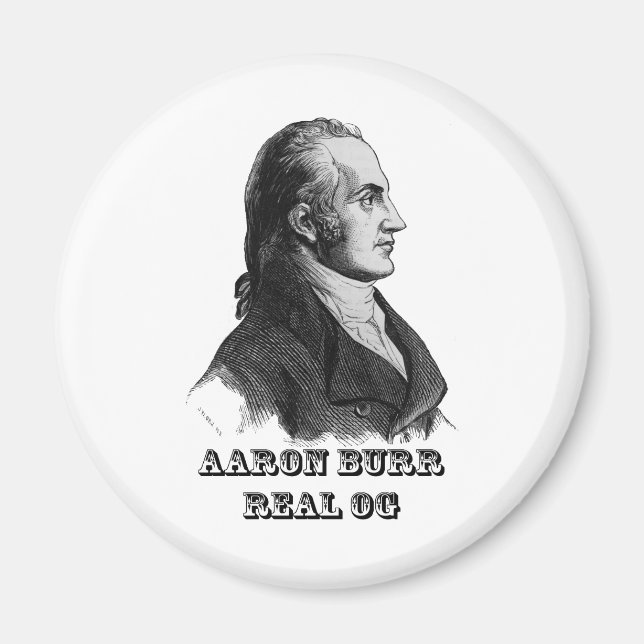 Íman Aaron Burr Original Gangsta (Frente)