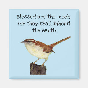 Íman Abençoados são o Meek Wren Magnet