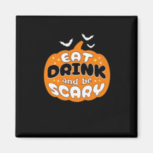 Íman Abóbora Engraçada de Halloween Coma Beba E Seja As