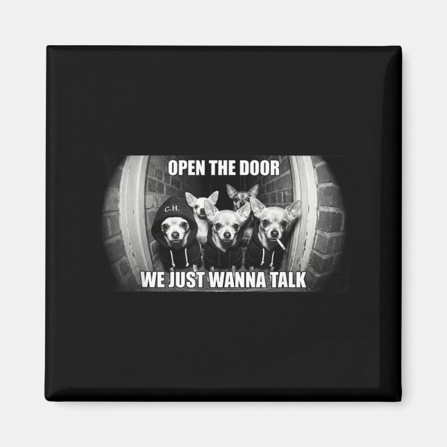 Íman Abra a porta quero conversar meme de cachorro chih (Frente)