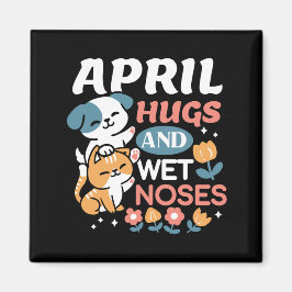 Íman Abraços, Narizes Molhados e Primavera - Pet Reprod