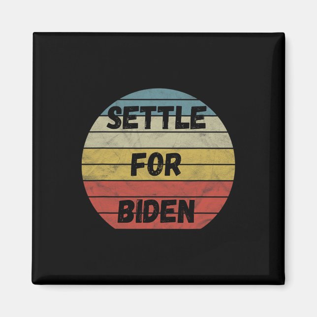 Íman Acalme-Se Para Biden - Qualquer Um, Exceto Trump B (Frente)