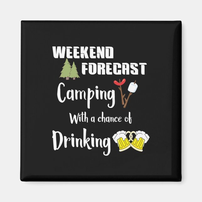 Íman Acampamento Com Chance De Beber Camper Divertido  (Frente)