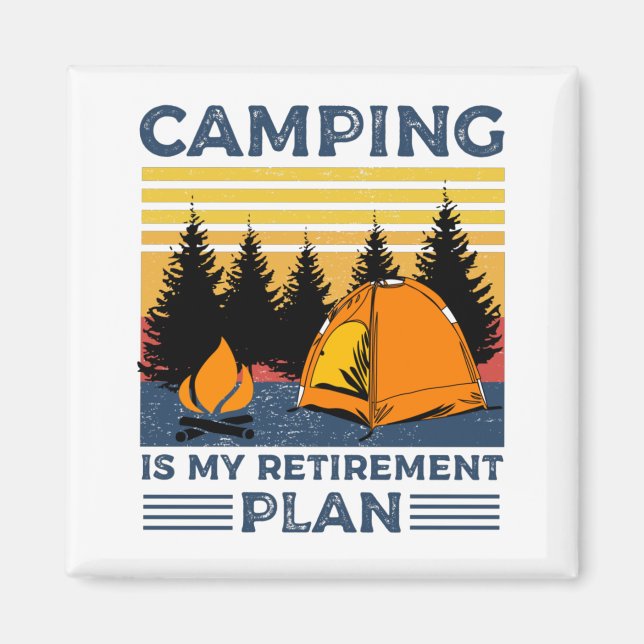 Íman Acampamento é meu plano de aposentadoria Engraçado (Frente)