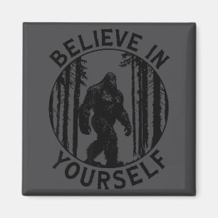 Íman Acredite Em Si Mesmo Floresta de Bigfoot Motivação