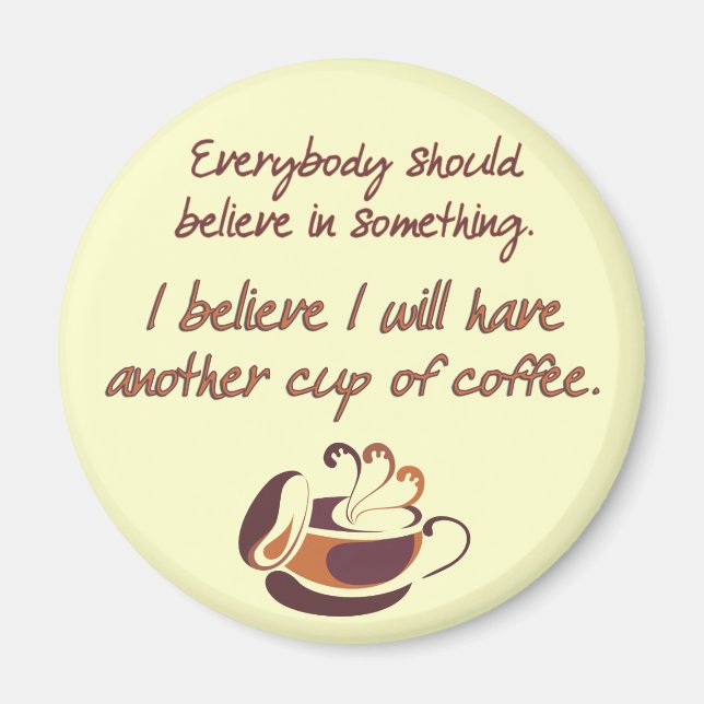 Íman Acredite no café (Frente)