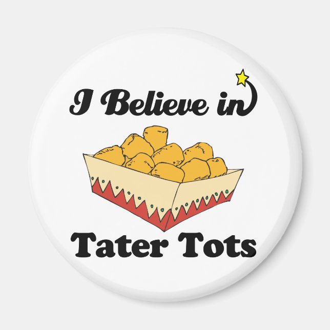Íman acredito em tater tots (Frente)