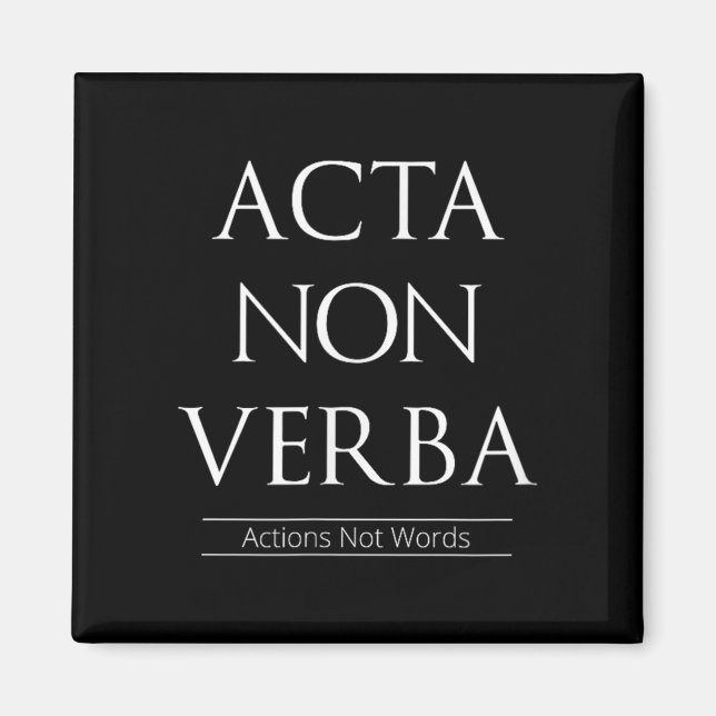 Íman Acta Non Verba, Ações Não Palavras (Frente)