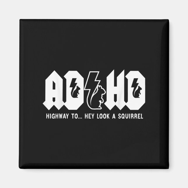 Íman Adhd Highway to... Olha, Um Esquilo. Adhd É Um (Frente)