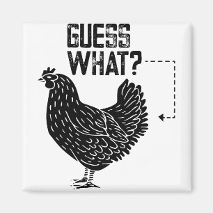 Íman Adivinha O Que? Bumbum de frango!