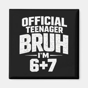 Íman Adolescente Bruh Tenho 67 Engraçado 13 Aniversário