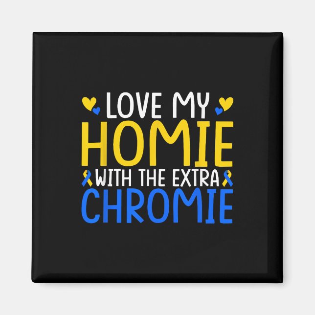 Íman Adoro O Meu Homie Com O Chromie Extra (Frente)
