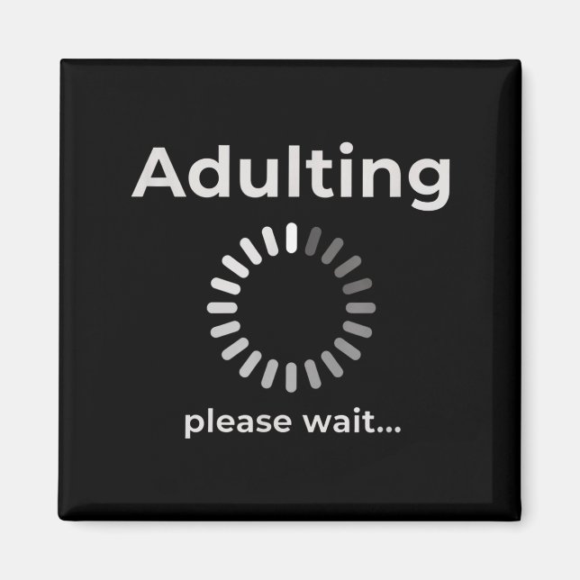 Íman Adulting Humor Novelty Apparel, Adulting Please Wa (Frente)