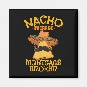 Íman Agente Hipotecário Médio Nacho Cinco De Empréstimo