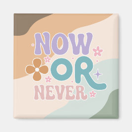 Íman Agora ou Nunca | Citação Inspirativa