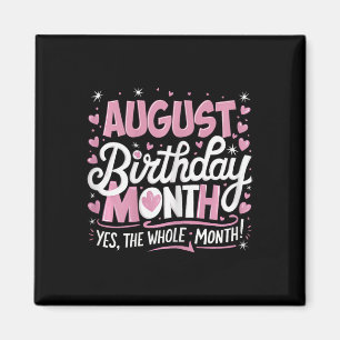 Íman Agosto É Meu Aniversário Sim O Mês Inteiro Pink Bi