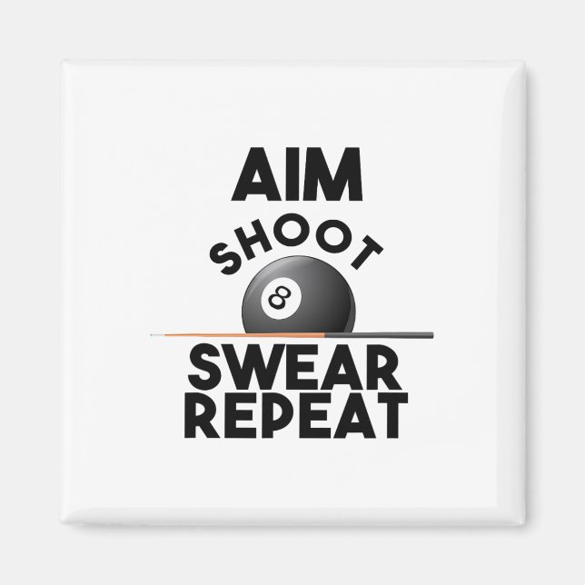 Íman Aim Shoot Swear Repetir - Bilhar Engraçado - Bola  (Frente)